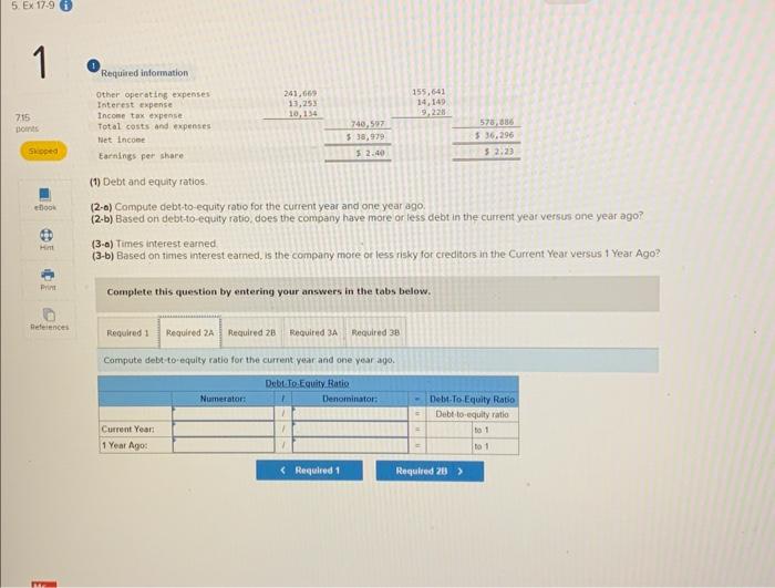 both the current year and one year ago, compute the following ratios: