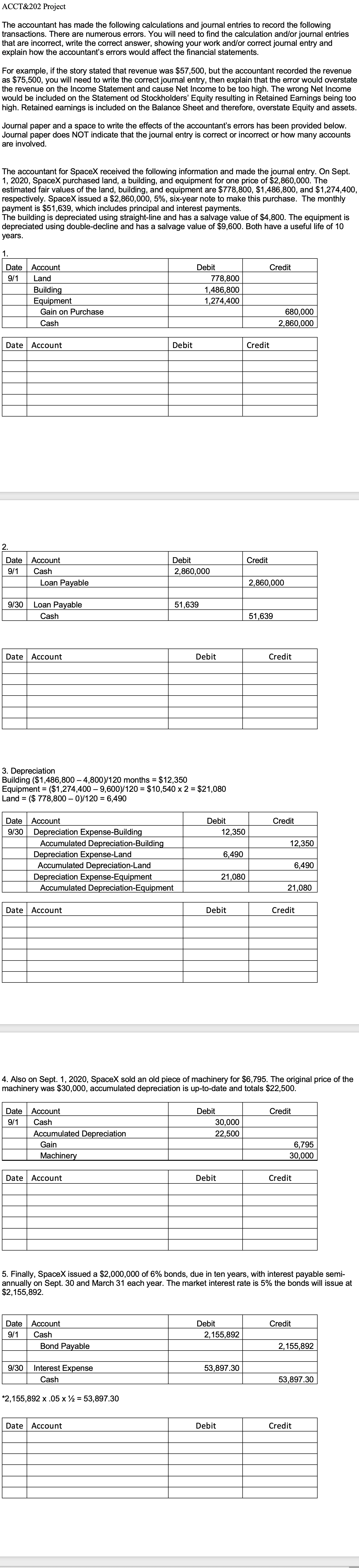I will give like if it's correct ACCT&202 Project The accountant has