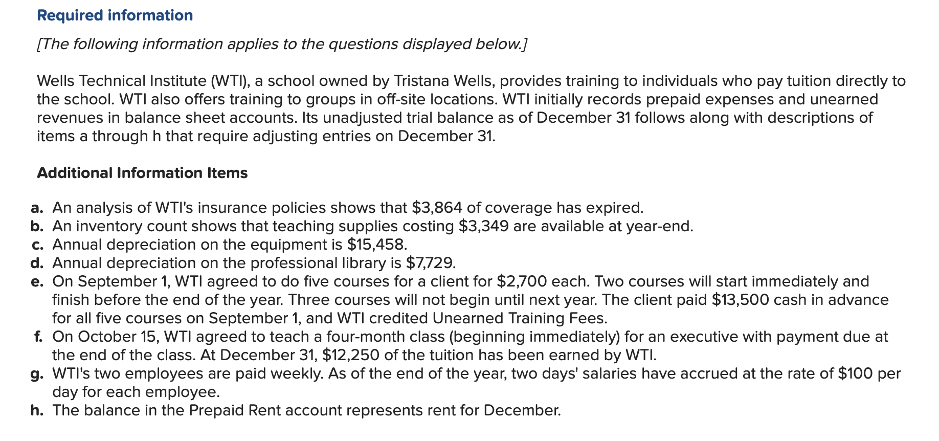 Answer is not complete. What is missing? Required information [The following information