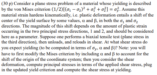  (30p) Consider a plane stress problem of a material whose yielding