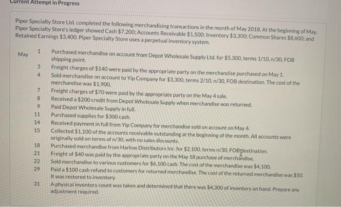  Current Attempt in Progress May 4 Piper Specialty Store Ltd. completed