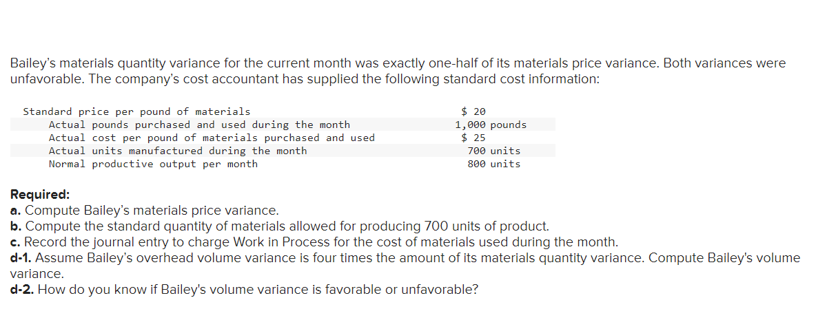 Baileys materials quantity variance for the current month was exactly one-half of