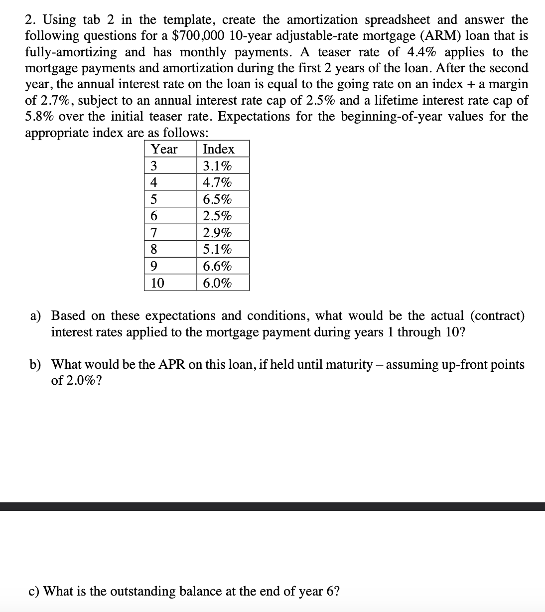 Using tab 2 in the template, create the amortization spreadsheet and
