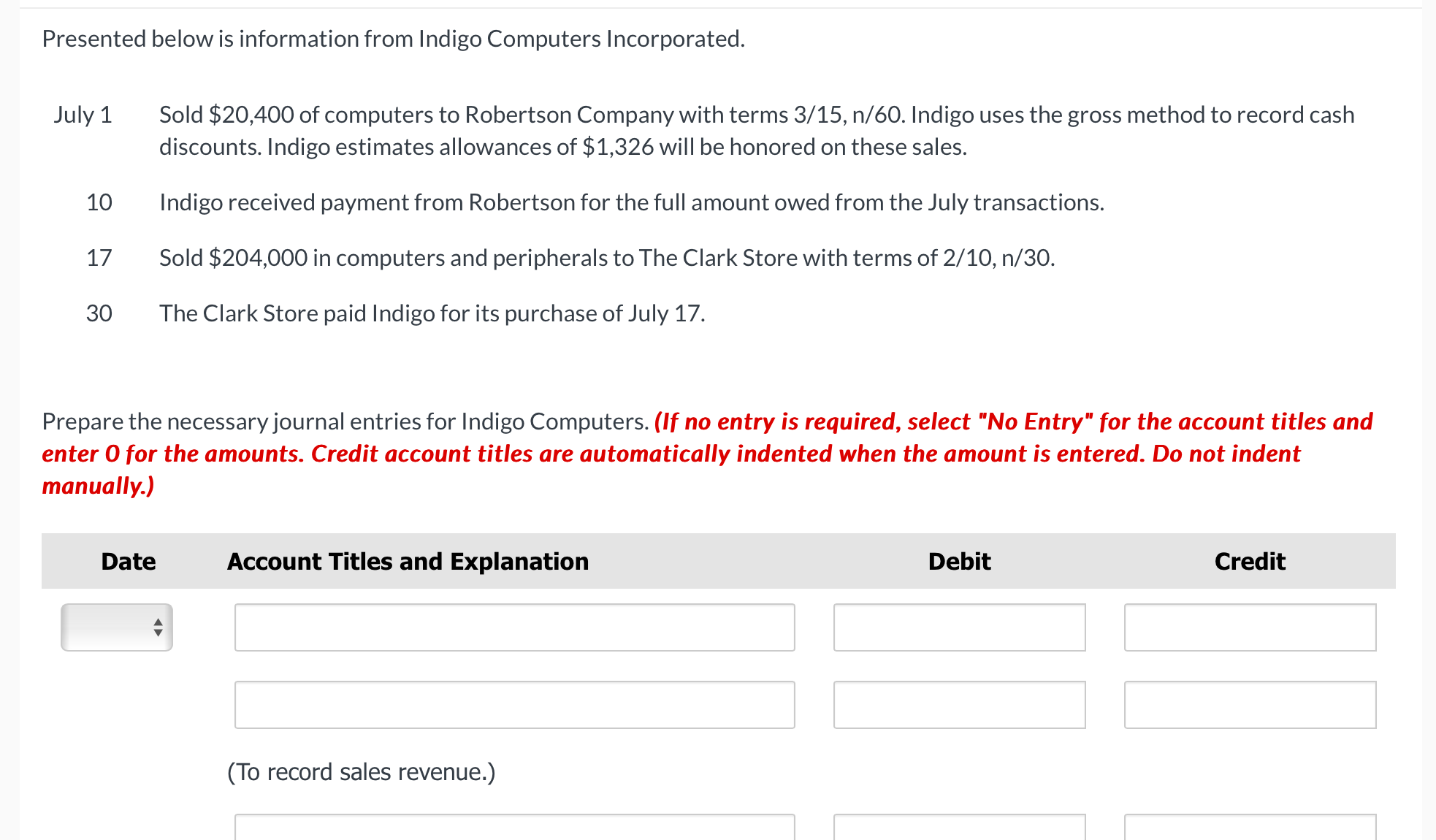  Presented below is information from Indigo Computers Incorporated. July 1 Sold
