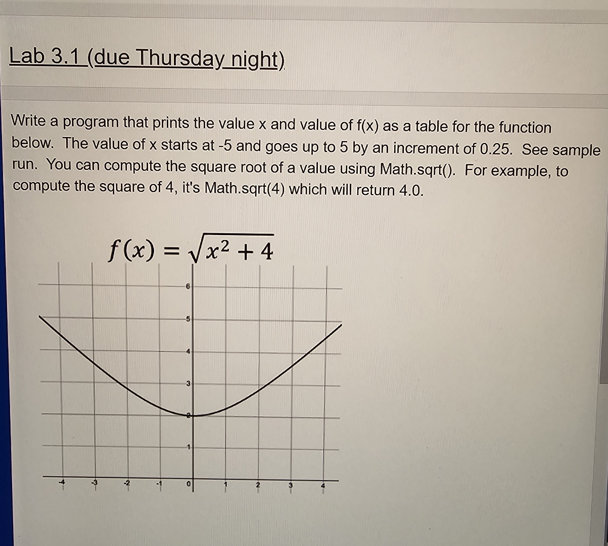  Lab 3.1 Write a program in Java that prints the value