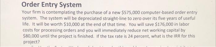 Please show how to solve in excel Order Entry System Your firm