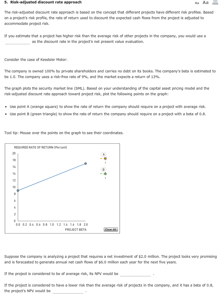 Risk-Adjusted Discount Rate Approach (Answer All Please) - lower or Higher rate