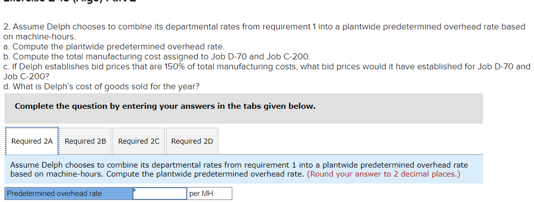 Plantwide and Departmental Predetermined Overhead Rates; Job Costs [LO2-1, LO2- 2, LO2-3,