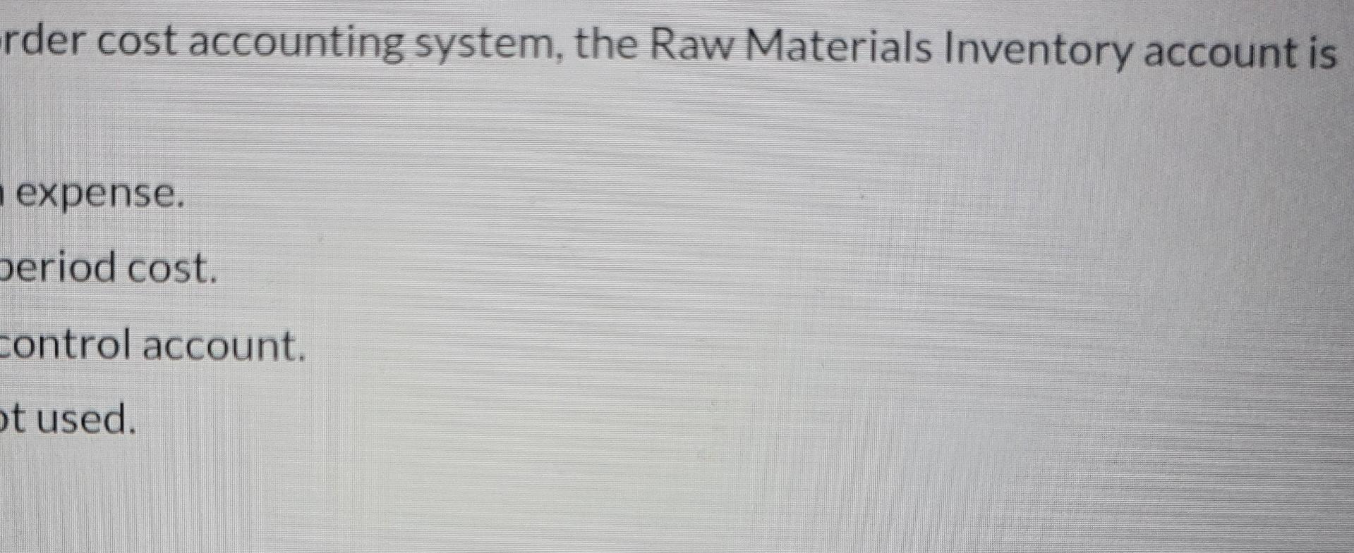 Old MathJax webview rder cost accounting system, the Raw Materials Inventory account