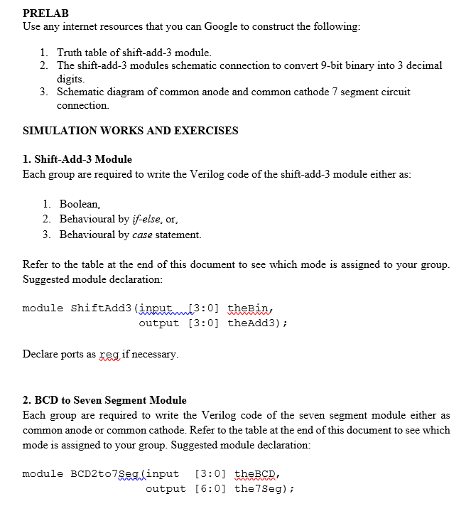 as pure binary, but if it is to be displayed using 7