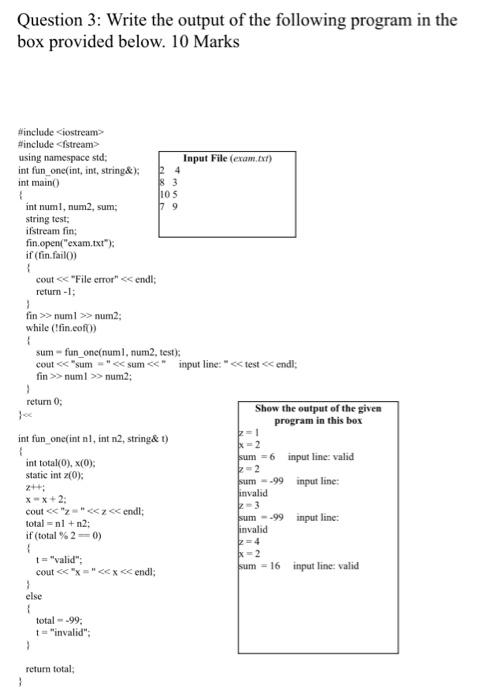 please explain how the output come like this Question 3: Write the