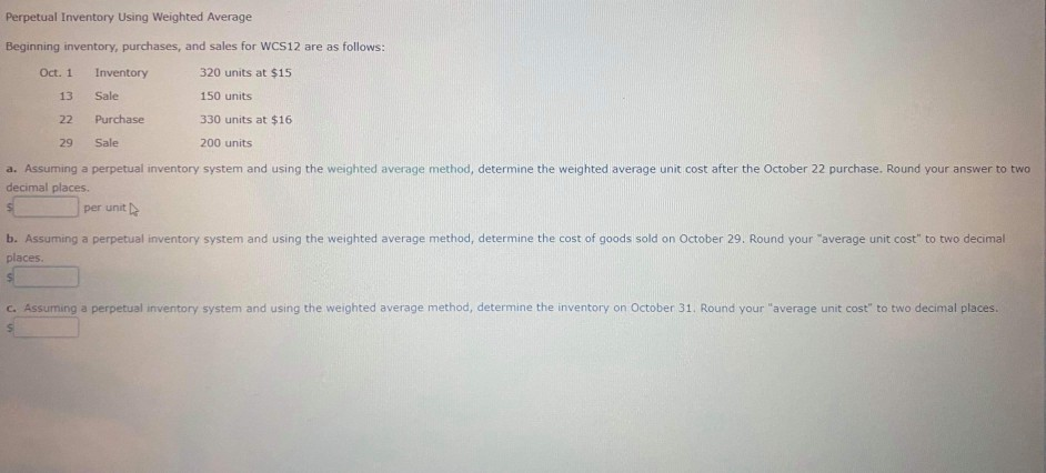 Perpetual Inventory Using Weighted Average Beginning inventory, purchases, and sales for