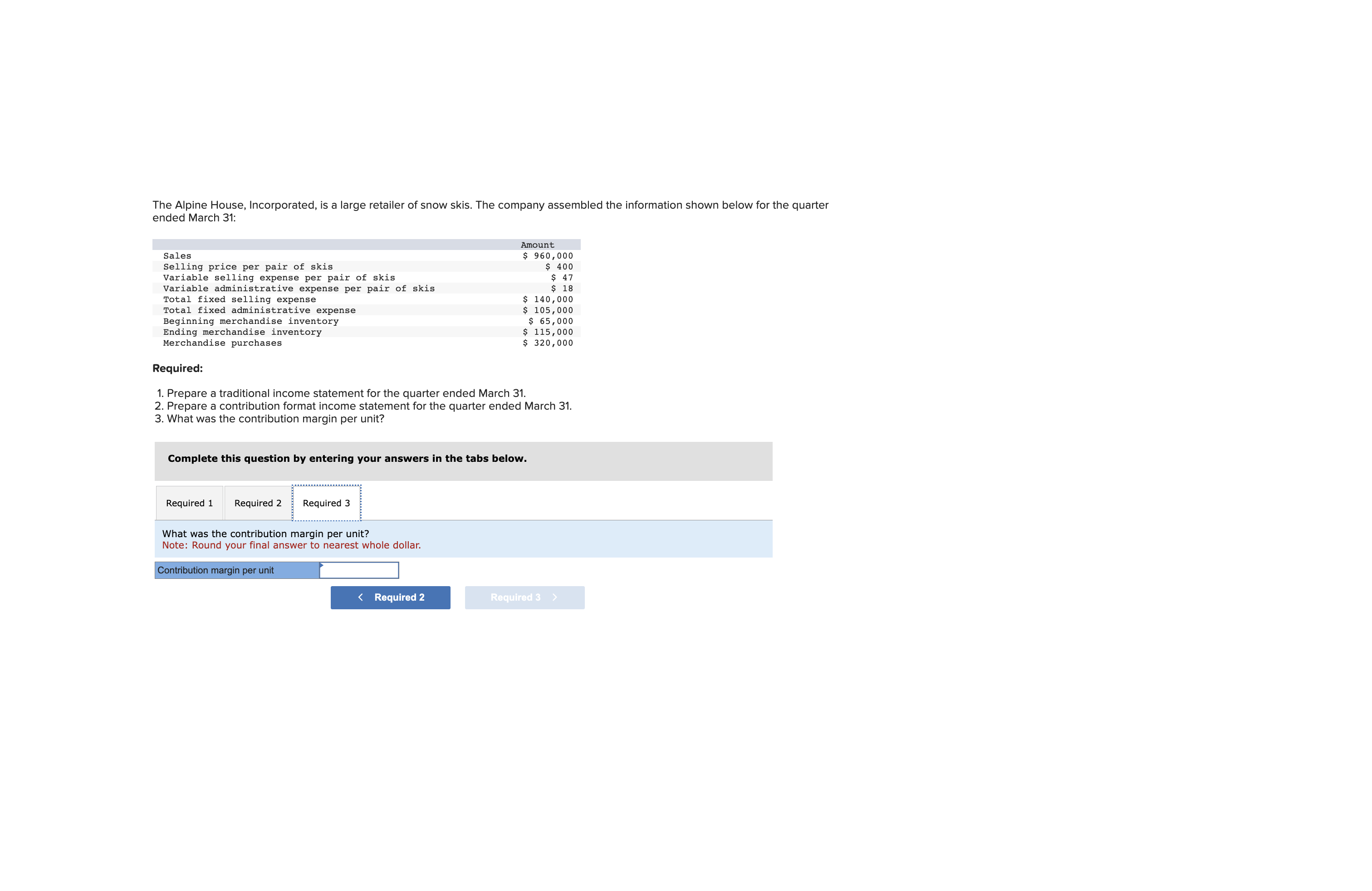 information shown below for the quarter ended March 31: Required: 1. Prepare