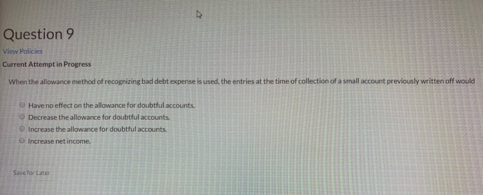  Question 9 View Policies Current Attempt in Progress When the allowance