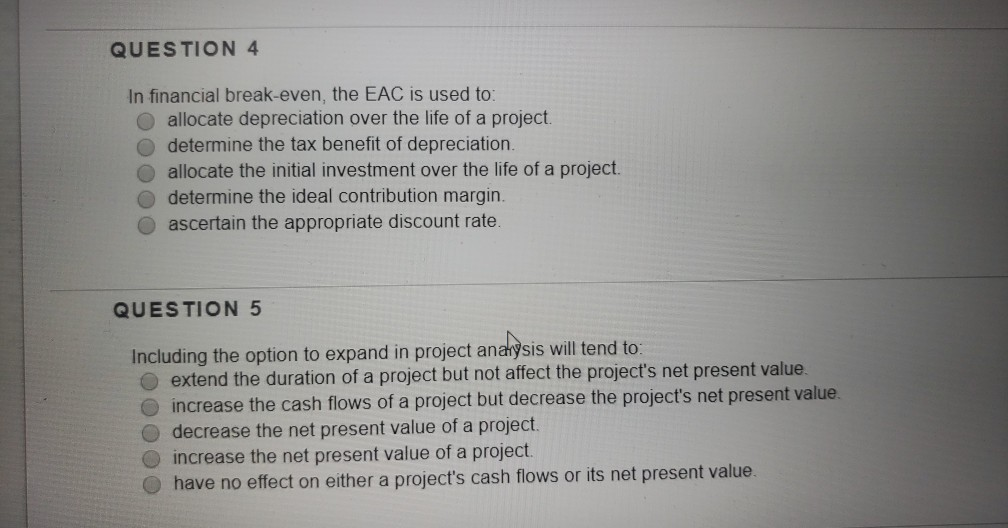 Status: Board QUESTION 1 The financial break-even point determines which one of