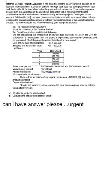  Zetatron Berhad: Project Evaluation it has been two months since you