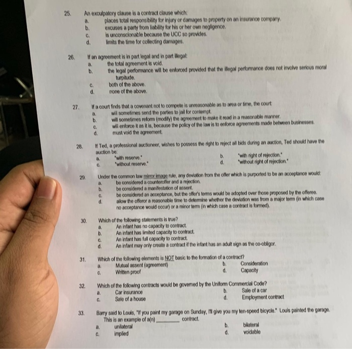  25. An exculpatory clause is a contract clause which a places