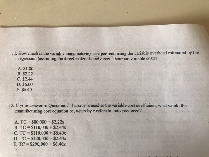  11. How much is the variable manufacturing cost per unit, using