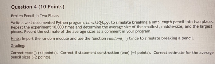  Question 4 (10 Points) Broken Pencil in Two Places Write a