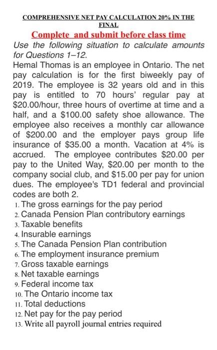 COMPREHENSIVE NET PAY CALCULATION 20% IN THE FINAL Complete and submit