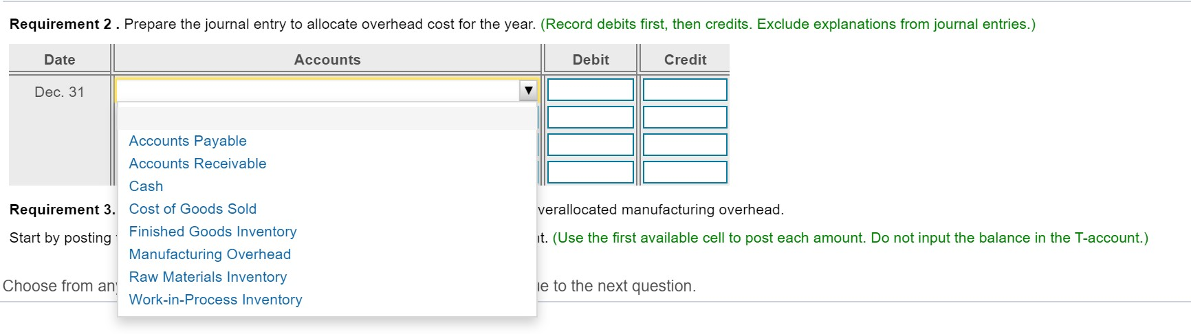 direct labor cost for the year Actual manufacturing overhead cost for the