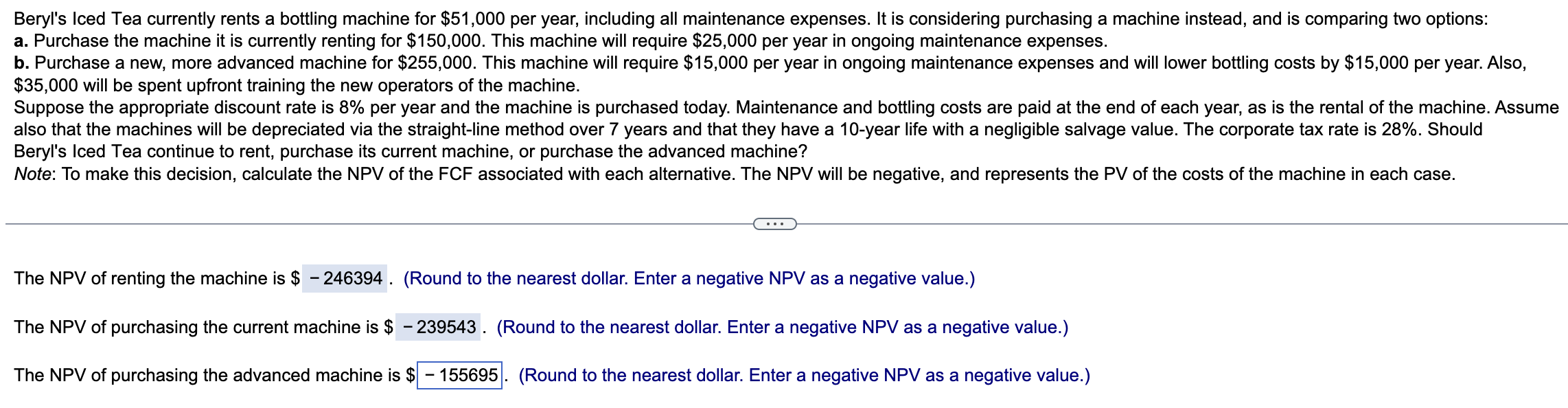  Beryl's Iced Tea currently rents a bottling machine for $51,000 per