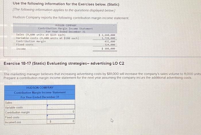 Help please! Use the following information for the Exercises below. (Static) The