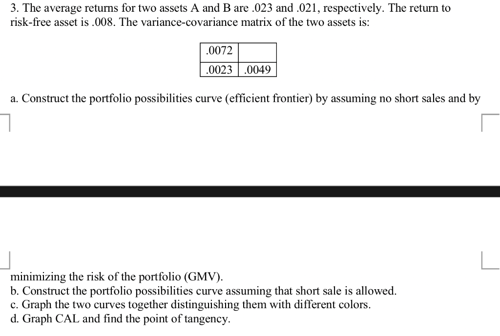 3. The average returns for two assets A and B are