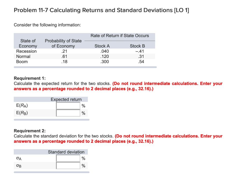  Problem 11-7 Calculating Returns and Standard Deviations [LO 1] Consider the