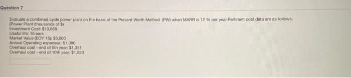  Question 7 Evaluate a combined cycle power plant on the basis