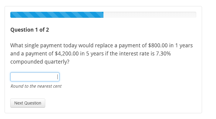  Question 1 of 2 What single payment today would replace a
