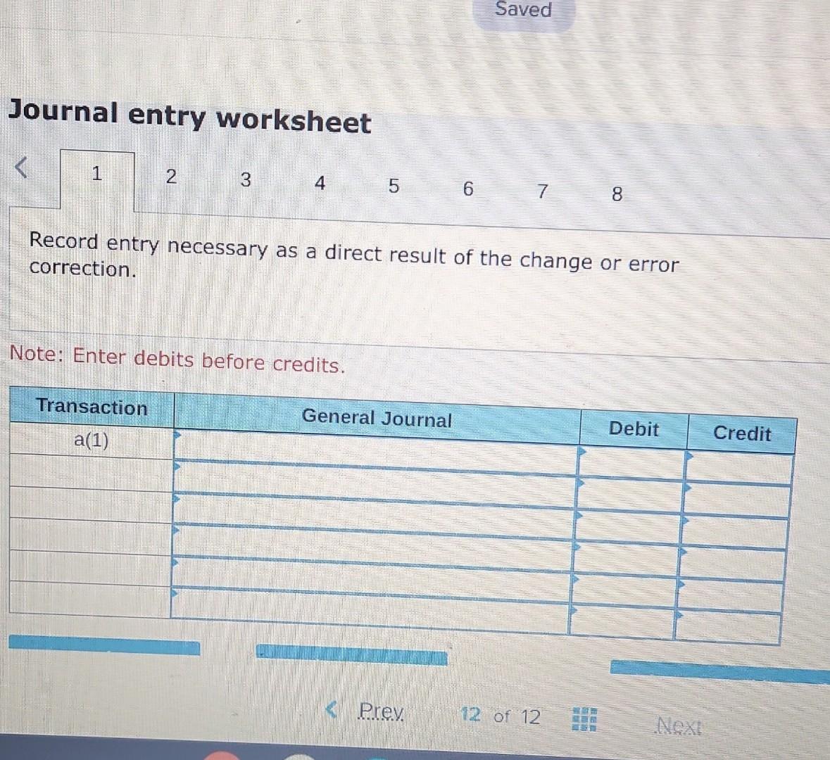 Journal entry worksheet Record entry necessary as a direct result of