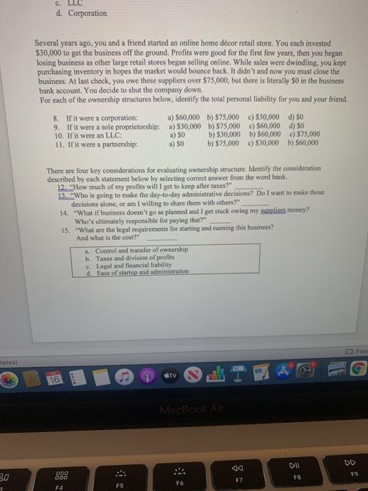 For a sole proprietorship and partnership, unlimited liability is a legal concept