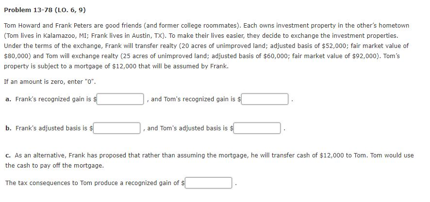 I need help with this problem Problem 13-78 (LO. 6, 9) Tom