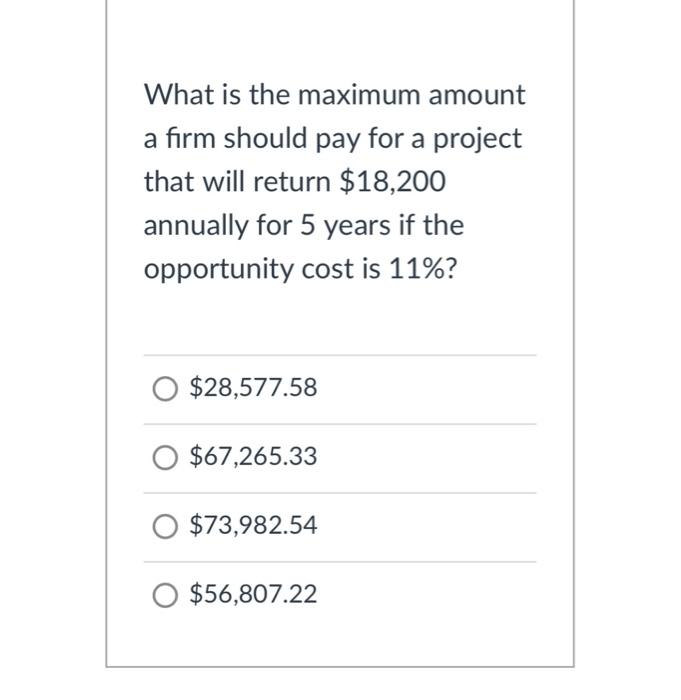  What is the maximum amount a firm should pay for a