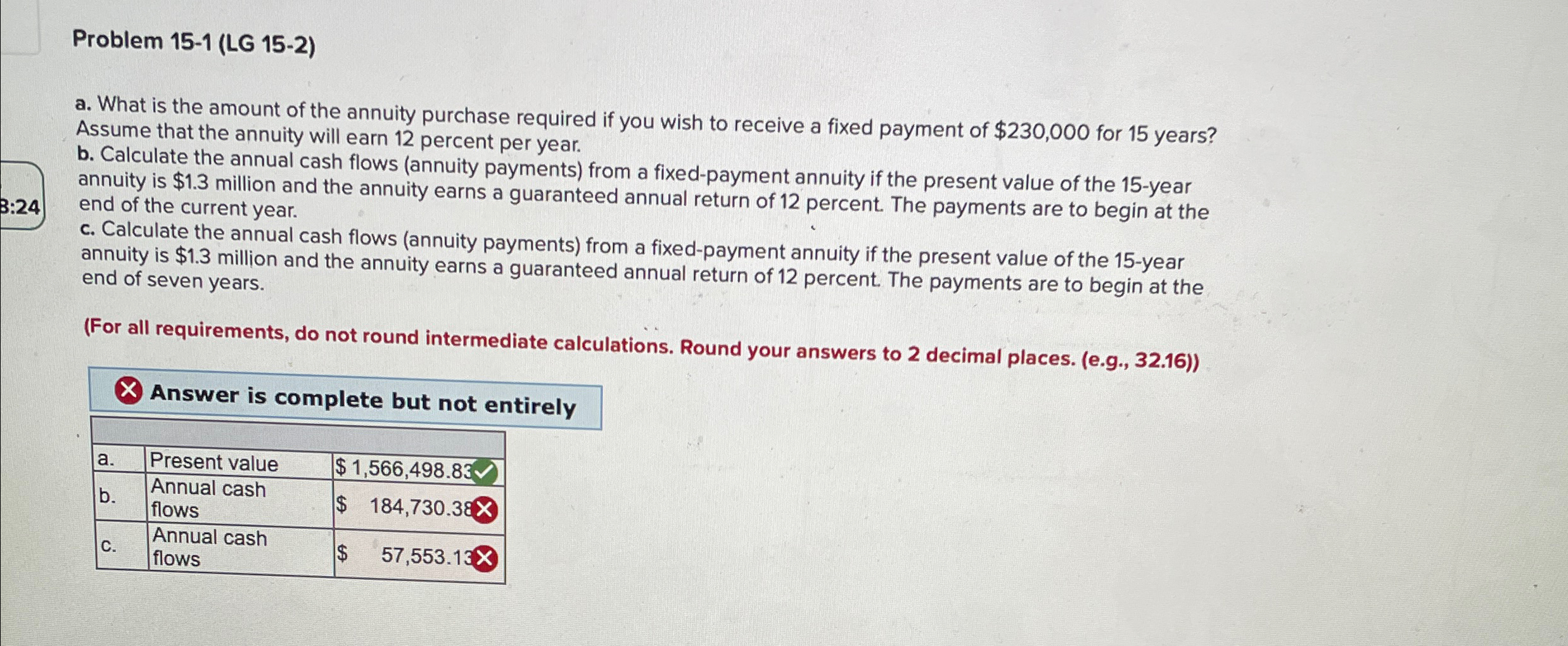  Problem 15-1(LG 15-2) a. What is the amount of the annuity