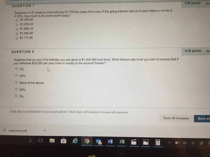  Both questions please 0.25 points Sa QUESTION 7 Suppose a U.S