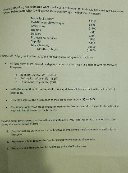 have to: 1. prepare income statements for the first two months of