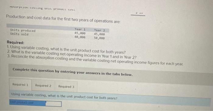 what is the unit product cost for both years? 2. What is