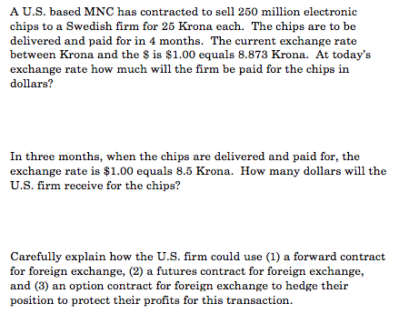 Please help A U.S. based MNC has contracted to sell 250 million