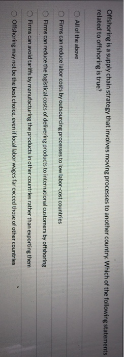  Offshoring is a supply chain strategy that involves moving processes to