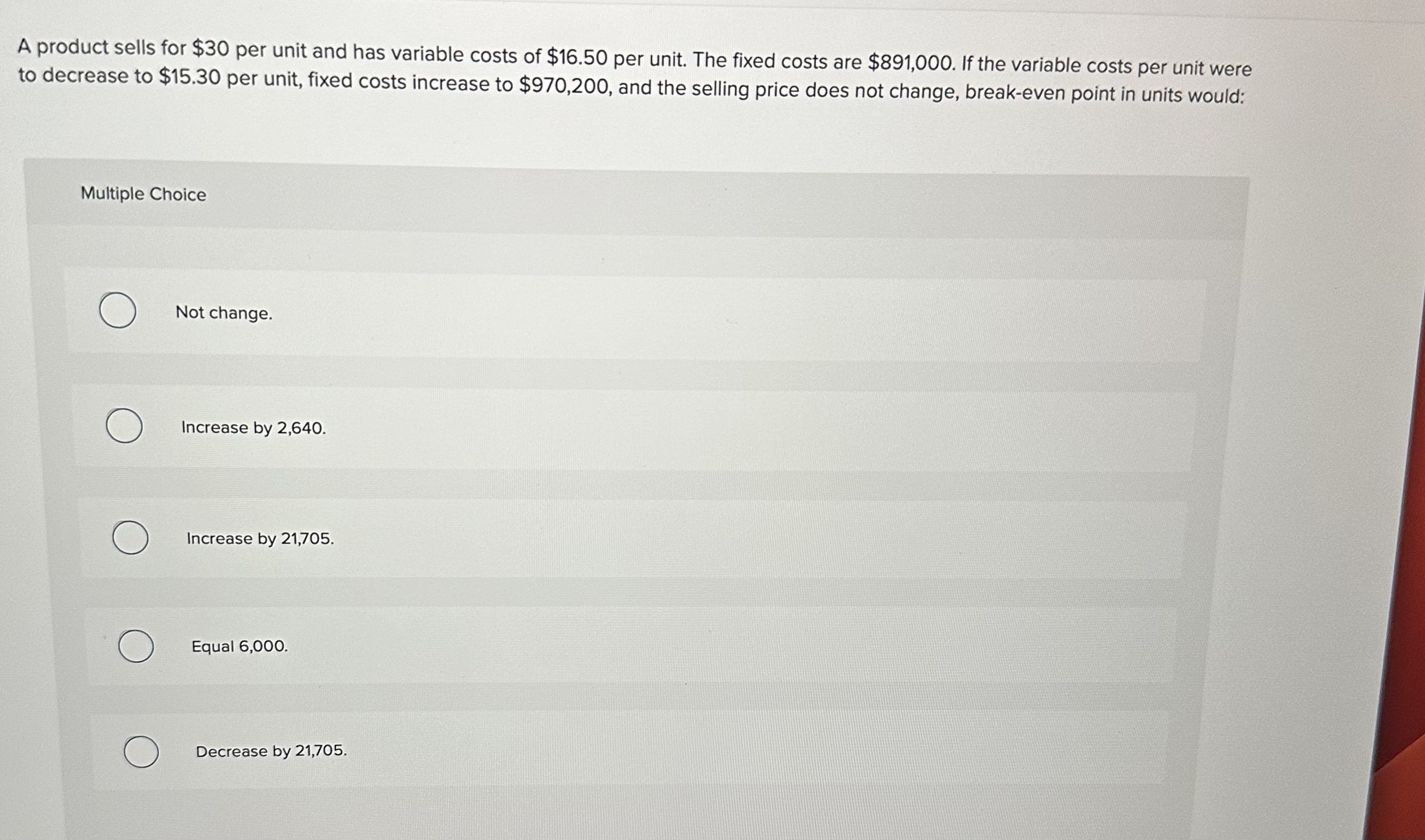  A product sells for $30 per unit and has variable costs