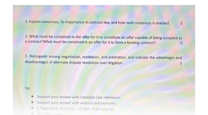  1. Explain consensus, its importance in contract law, and how such