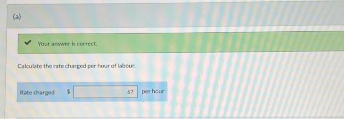 labour and $2,300 in parts. Calculate the total estimated bill. (Round onswer