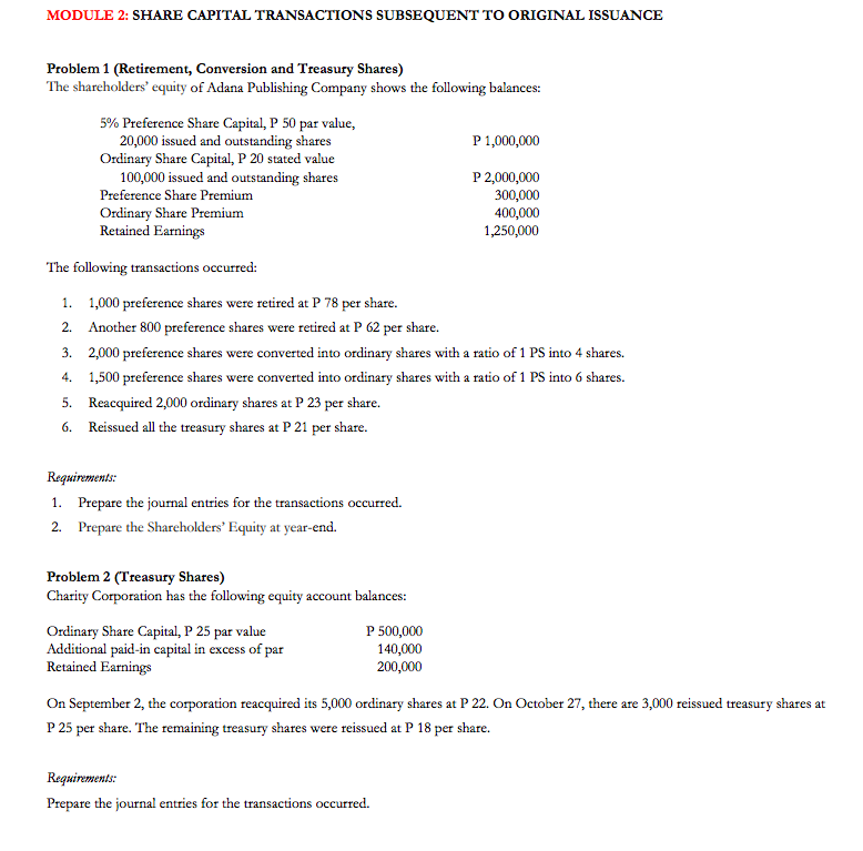 MODULE 2: SHARE CAPITAL TRANSACTIONS SUBSEQUENT TO ORIGINAL ISSUANCE Problem 1