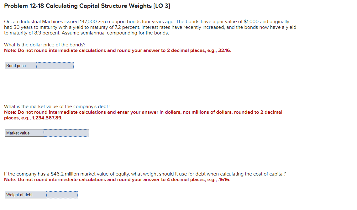  Problem 12-18 Calculating Capital Structure Weights [LO 3] Occam Industrial Machines