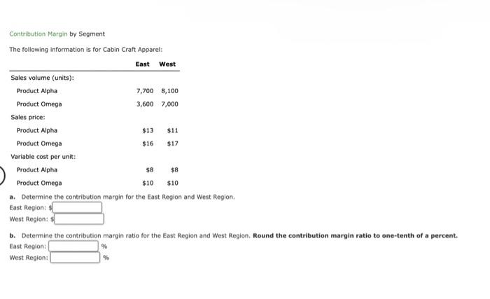  Contribution Margin by Segment The following information is for Cabin Craft