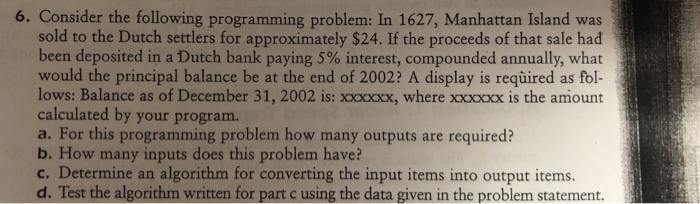  6. Consider the following programming problem: In 1627, Manhattan Island was