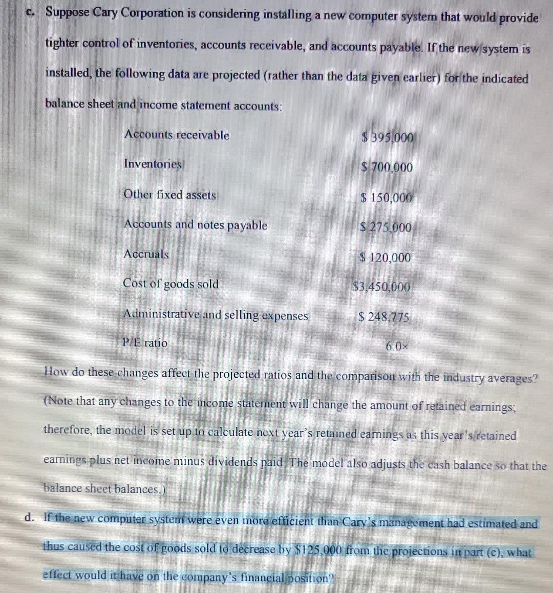  please answer D c. Suppose Cary Corporation is considering installing a