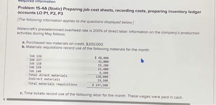  Required information Problem 15-4A (Static) Preparing job cost sheets, recording costs,